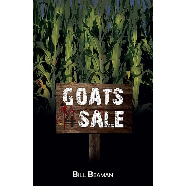 Goats 4 Sale (The Iowa Farmer's Wife Trilogy, #4) / The Iowa Farmer's Wife Trilogy, Bill Beaman