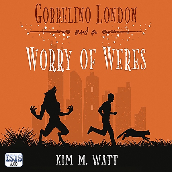 Gobbelino London, PI - 5 - Gobbelino London & a Worry of Weres, Kim M. Watt