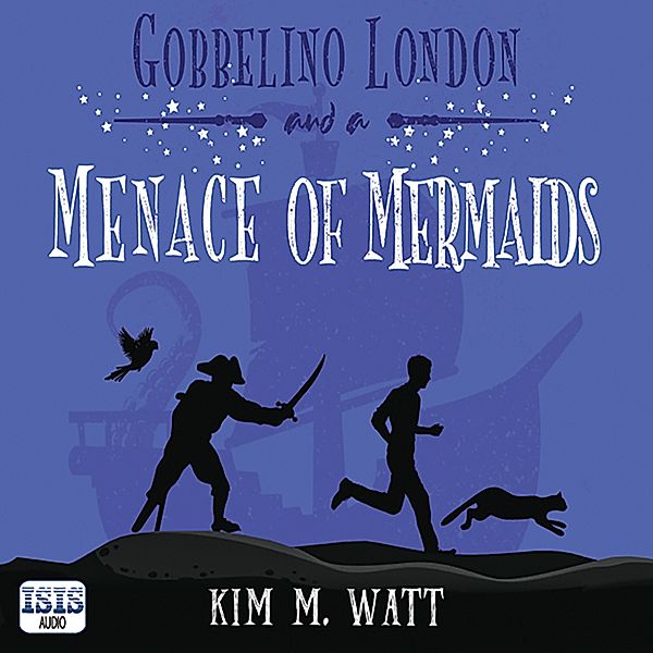 Gobbelino London, PI - 6 - Gobbelino London & a Menace of Mermaids, Kim M. Watt