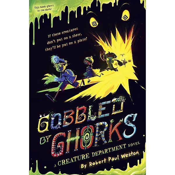 Gobbled by Ghorks / The Creature Department Bd.2, Robert Paul Weston