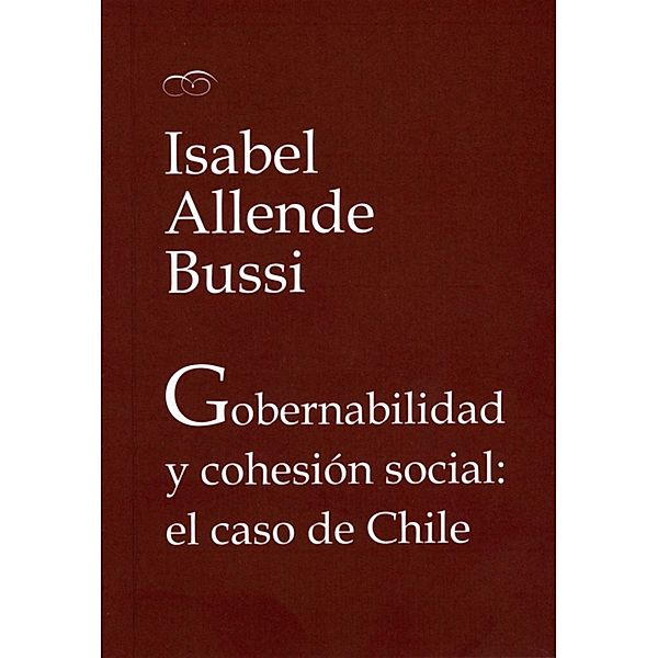 Gobernabilidad y cohesión social: el caso de Chile / Fora de Col·lecció, Isabel Allende Bussi