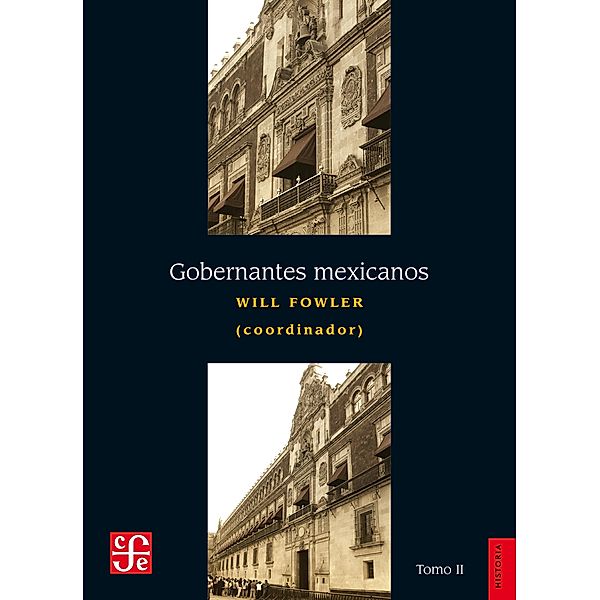 Gobernantes mexicanos, II: 1911-2000, Will Fowler