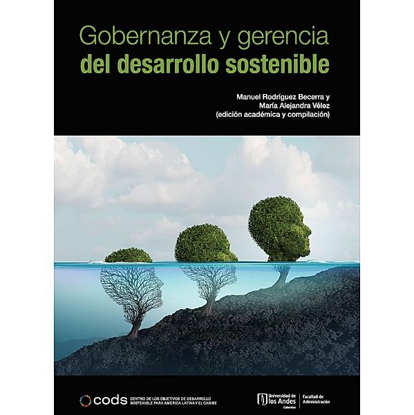 Gobernanza y gerencia del desarrollo sostenible, Manuel Rodriguez Becerra, María Alejandra Vélez
