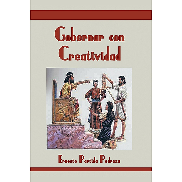 Gobernar Con Creatividad, Ernesto Partida Pedroza