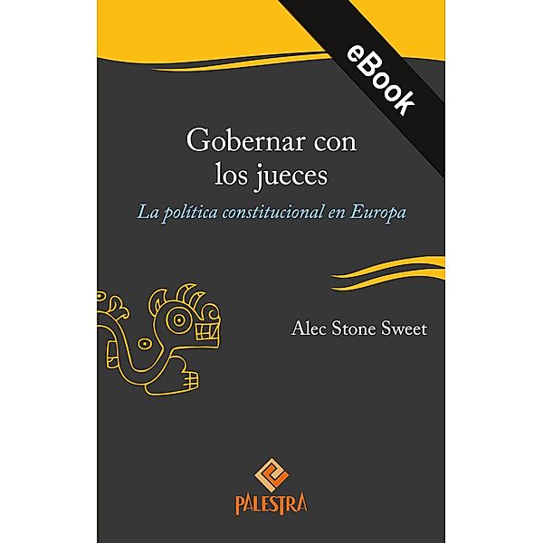 Gobernar con los jueces, Alec Stone Sweet