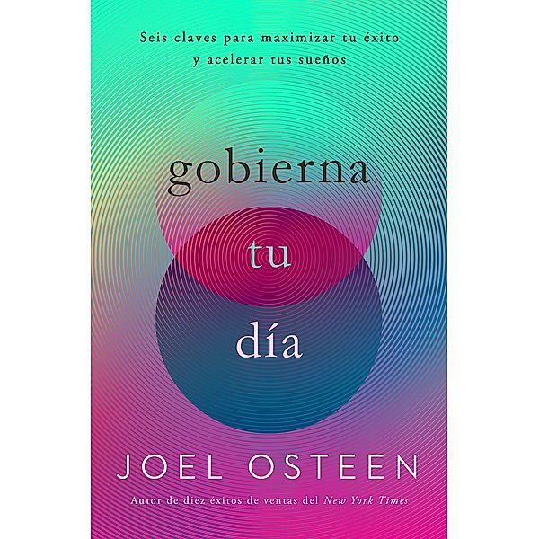 Gobierna tu día, Joel Osteen