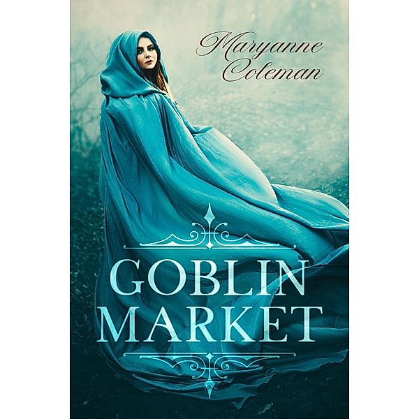 Goblin Market, Maryanne Coleman