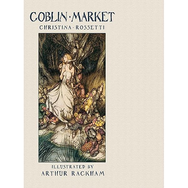 Goblin Market / Dover Fine Art, History of Art, Christina Rossetti