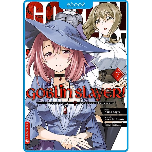 Goblin Slayer! 07 / Goblin Slayer! Bd.7, Kumo Kagyu, Kousuke Kurose, Noboru Kannatuki