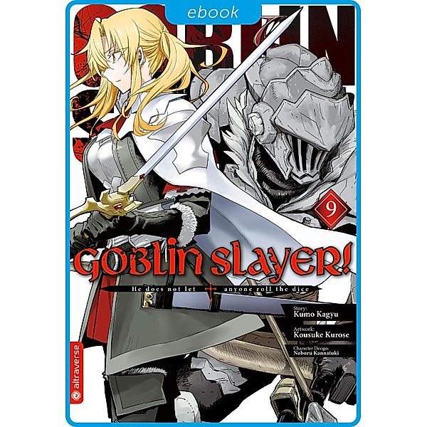 Goblin Slayer! 09 / Goblin Slayer! Bd.9, Kumo Kagyu, Kousuke Kurose, Noboru Kannatuki