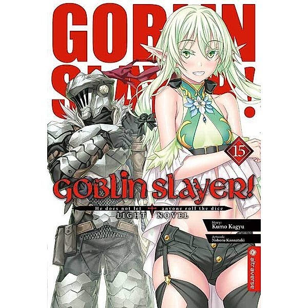Goblin Slayer! Light Novel 15, Kumo Kagyu, Noboru Kannatuki