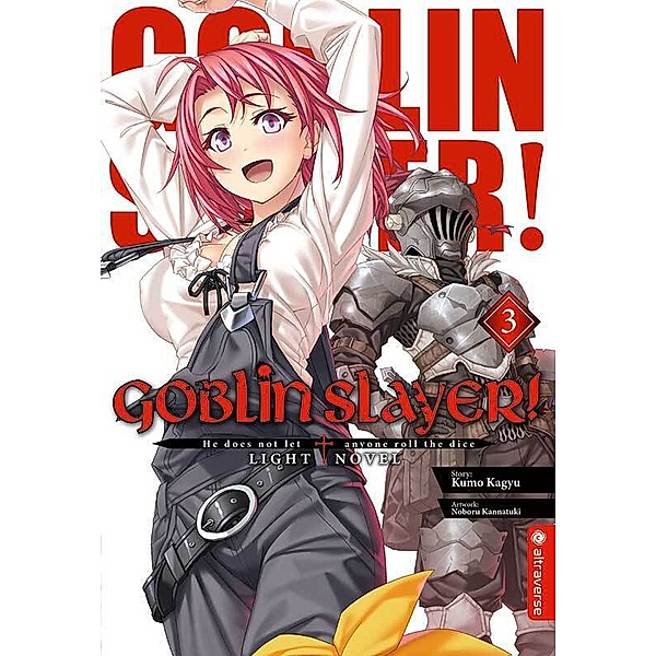 Goblin Slayer! Light Novel.Bd.3, Kumo Kagyu, Noboru Kannatuki