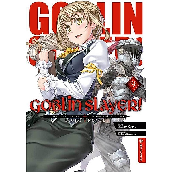 Goblin Slayer! Light Novel.Bd.9, Kumo Kagyu, Noboru Kannatuki