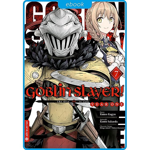 Goblin Slayer! Year One 07 / Goblin Slayer! Year One Bd.7, Kumo Kagyu, Kento Sakaeda, Shingo Adachi, Noboru Kannatuki