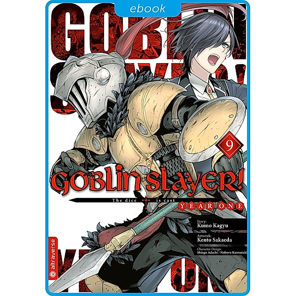 Goblin Slayer! Year One 09 / Goblin Slayer! Year One Bd.9, Kumo Kagyu, Kento Sakaeda, Shingo Adachi, Noboru Kannatuki