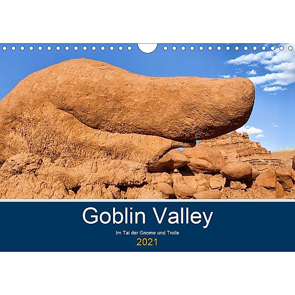 Goblin Valley - Im Tal der Gnome und Trolle (Wandkalender 2021 DIN A4 quer), Andreas Klesse