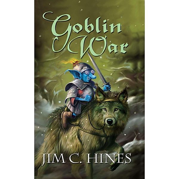 Goblin War / Goblin Series Bd.3, Jim C. Hines