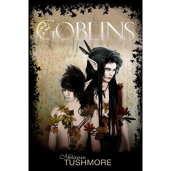 Goblins, Melanie Tushmore