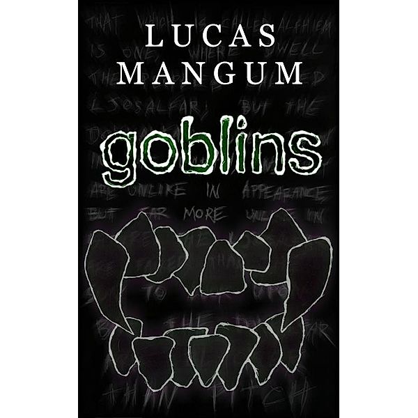 Goblins / Lucas Mangum, Lucas Mangum