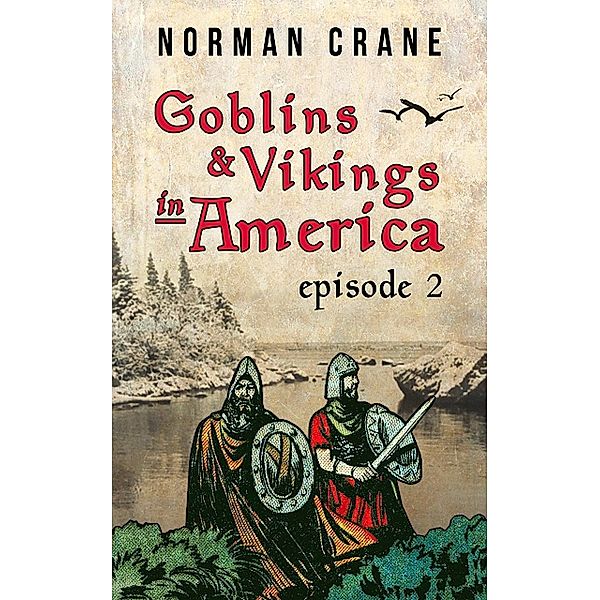 Goblins & Vikings in America: Episode 2, Norman Crane
