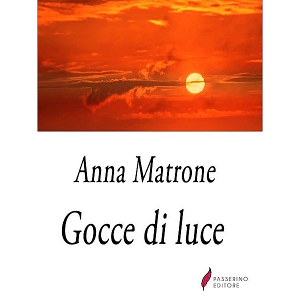 Gocce di luce, Anna Matrone