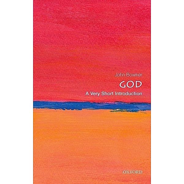 God: A Very Short Introduction, John Bowker