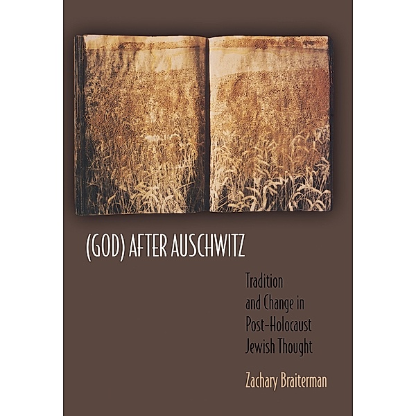 (God) After Auschwitz, Zachary Braiterman