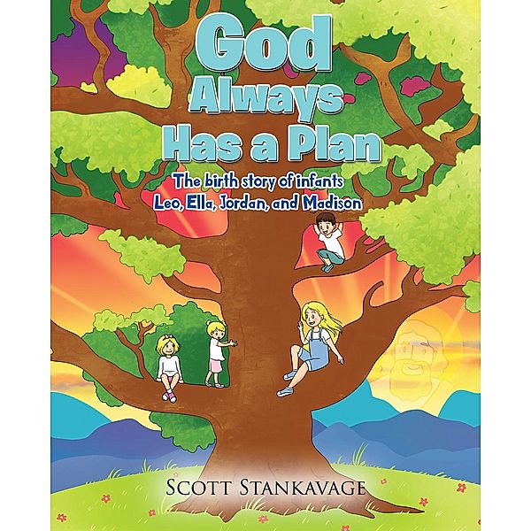 God Always Has a Plan / Page Publishing, Inc., Scott Stankavage