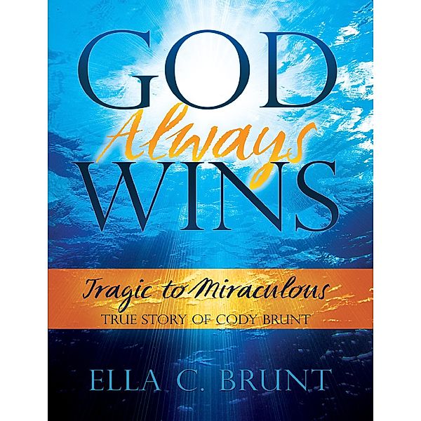 God Always Wins, Ella C. Brunt