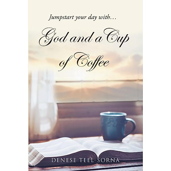 God and a Cup of Coffee, Denese Teel-Sorna