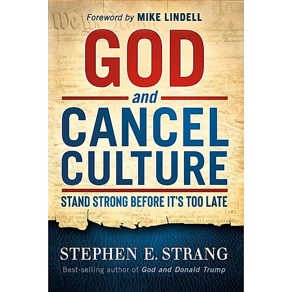 God and Cancel Culture, Stephen E. Strang