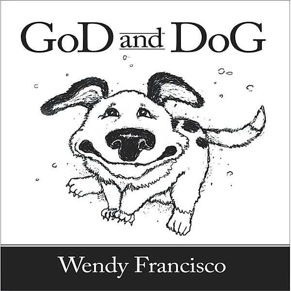 GoD and DoG, Wendy Francisco