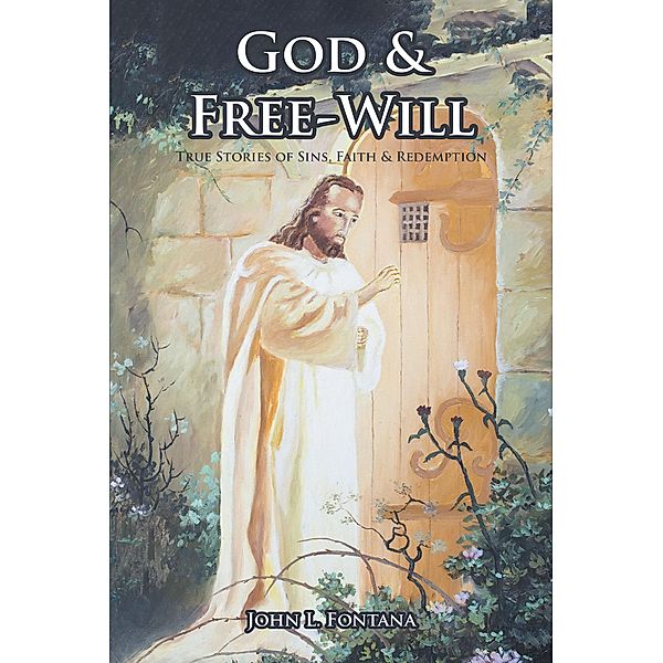 God and Free-Will, John L. Fontana