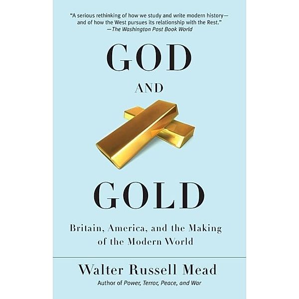 God and Gold, Walter Russell Mead