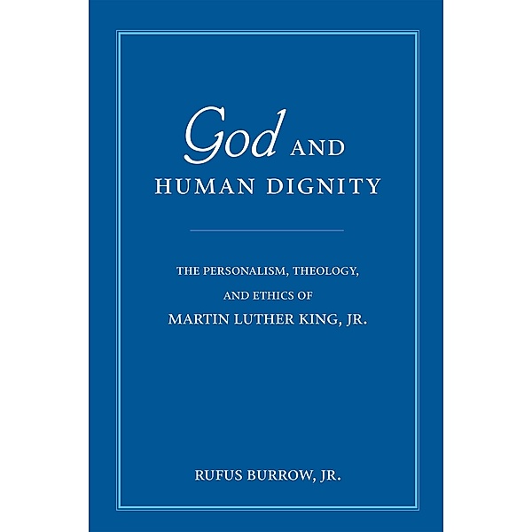 God and Human Dignity, Rufus Burrow Jr.