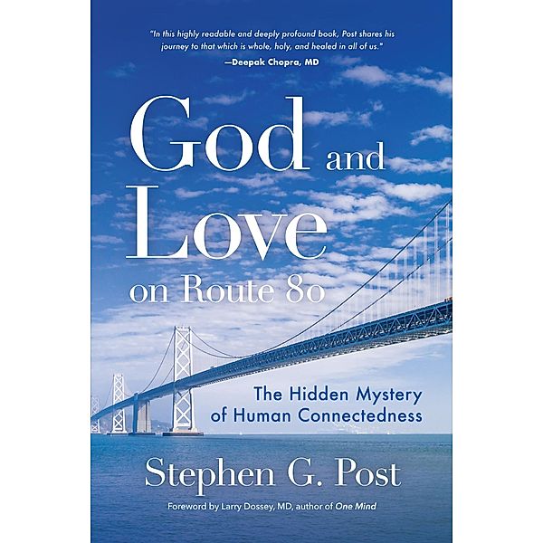 God and Love on Route 80, Stephen G. Post