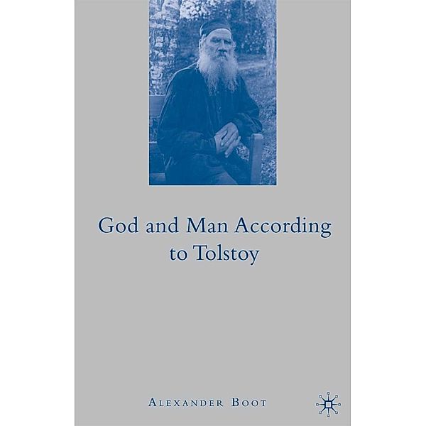 God and Man According To Tolstoy, A. Boot