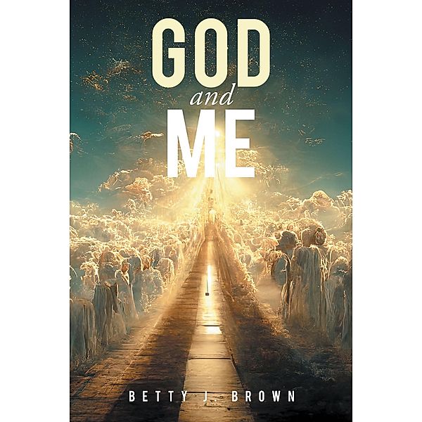 God and Me, Betty J. Brown