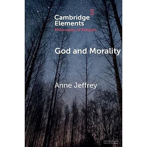 God and Morality / Elements in the Philosophy of Religion, Anne Jeffrey