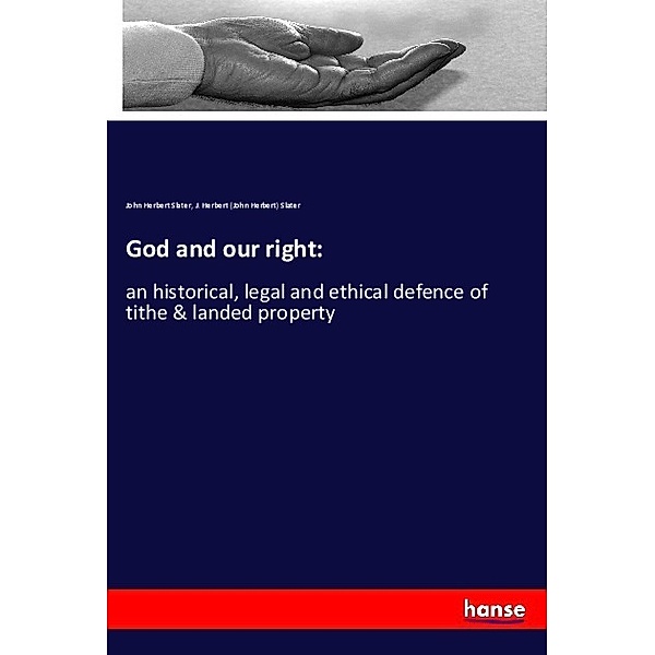 God and our right:, John Herbert Slater