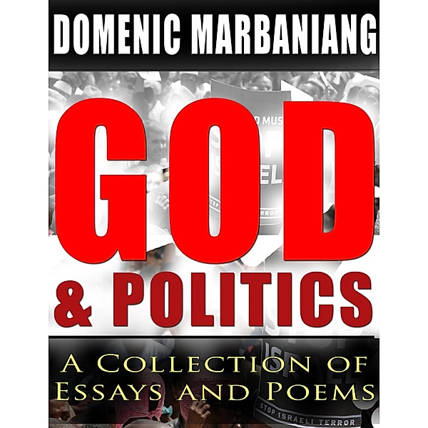 God and Politics: A Collection of Essays and Poems, Domenic Marbaniang