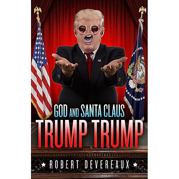 God and Santa Claus Trump Trump, Robert Devereaux