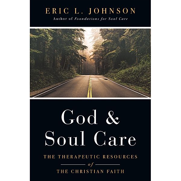 God and Soul Care, Eric L. Johnson