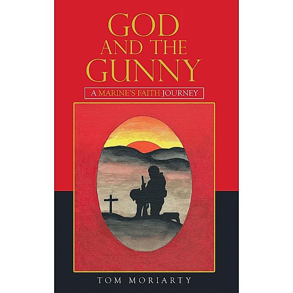 God and the Gunny, Tom Moriarty