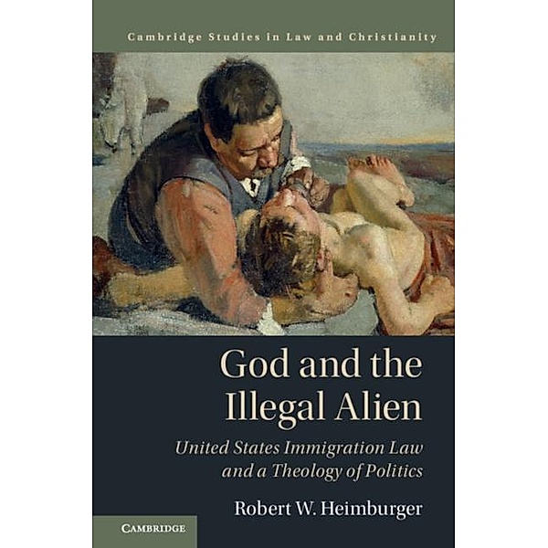 God and the Illegal Alien, Robert W. Heimburger