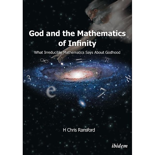 God and the Mathematics of Infinity, H Chris Ransford