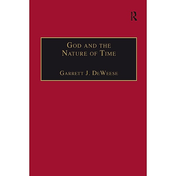 God and the Nature of Time, Garrett J. Deweese