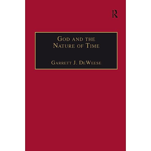God and the Nature of Time, Garrett J. Deweese