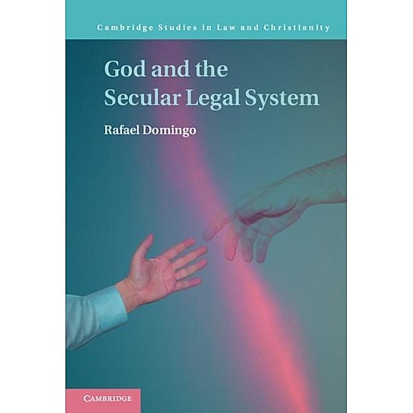 God and the Secular Legal System, Rafael Domingo