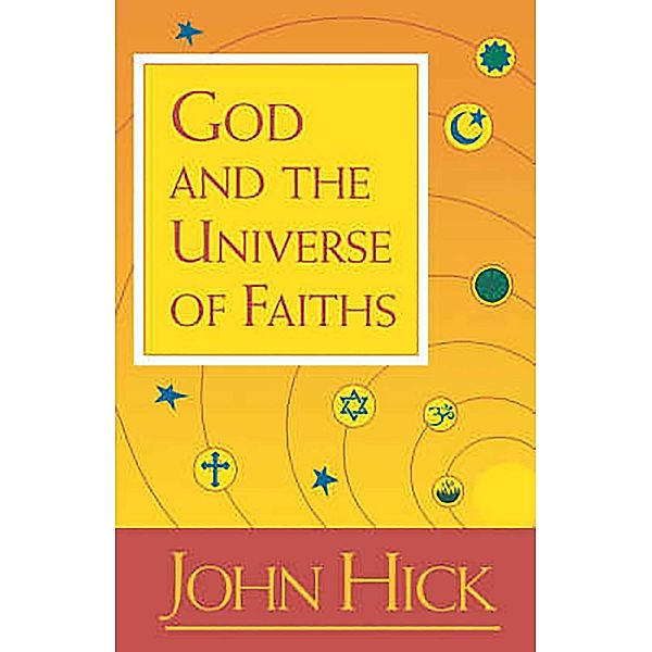 God and the Universe of Faiths, John Hick